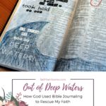 Out of Deep Waters: How God Used Bible Journaling to Rescue My Faith