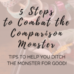 5 Steps to Combat the Comparison Monster