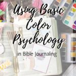 Using Basic Color Psychology in Bible Journaling