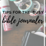 Tips for the Busy Bible Journaler