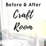 Craft Room Before & After