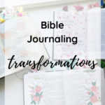 Bible Journaling Transformations